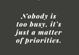 nobody is too busy.jpg