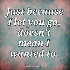 didn't want to let you go.jpg