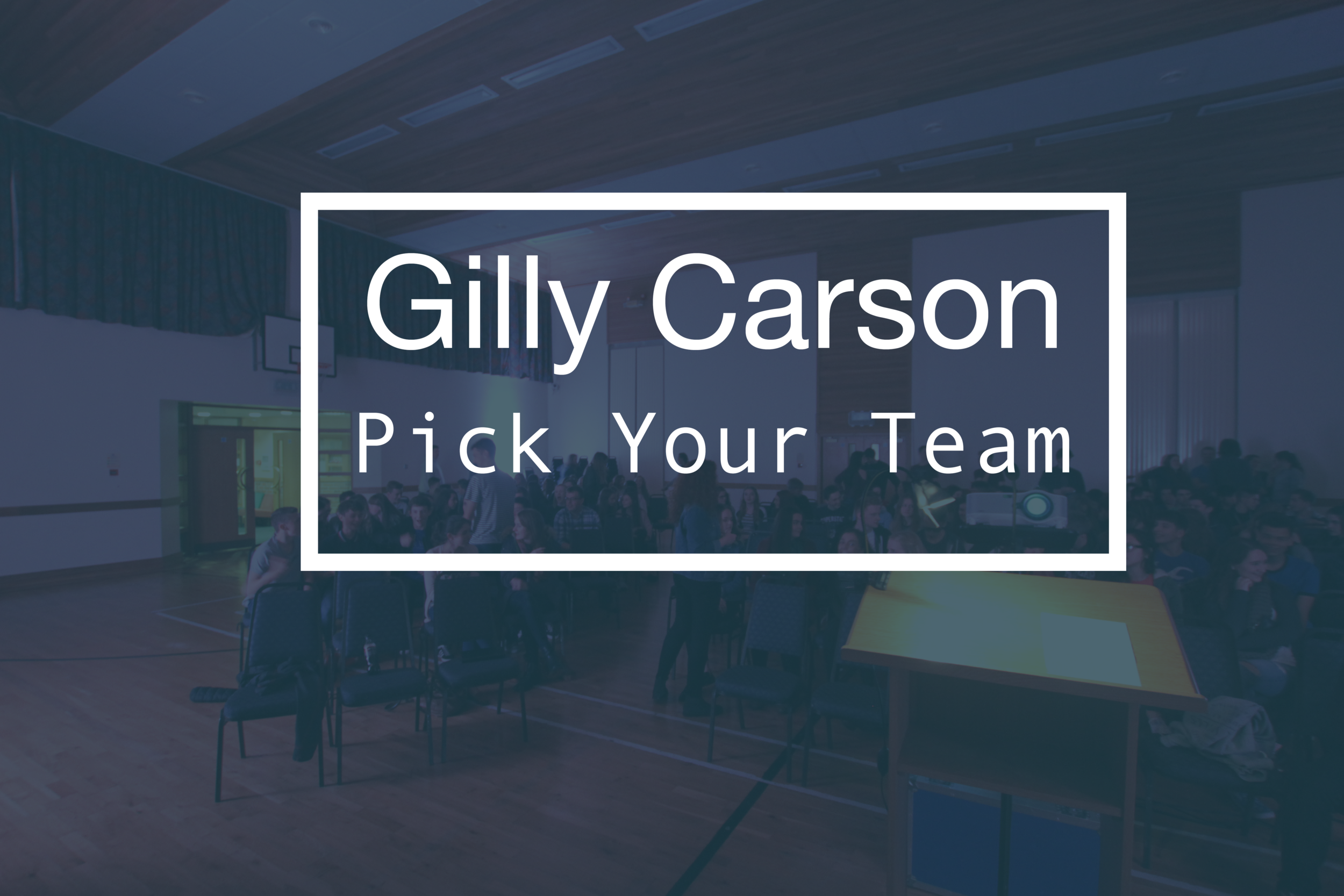 Gilly Carson : Pick Your Team