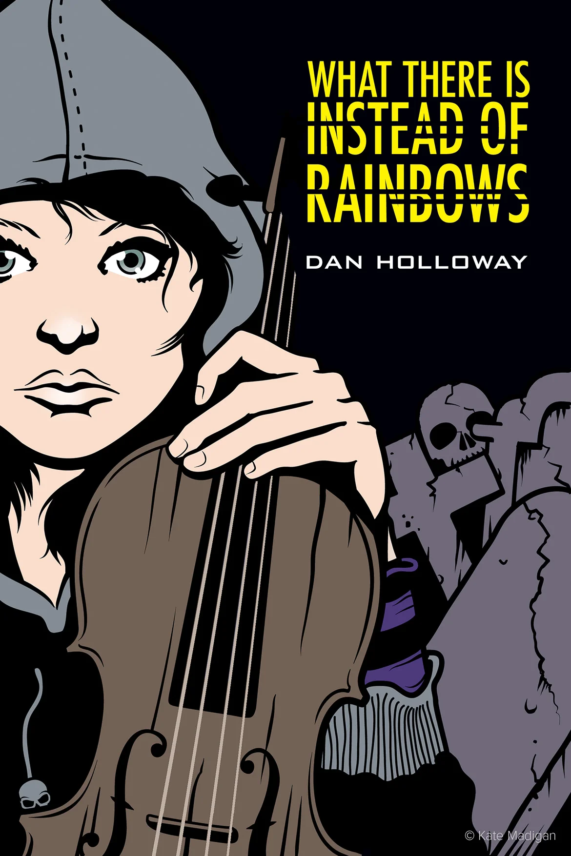 Cover for Dan Holloway's YA novel What There Is Instead Of Rainbows, showing a teenage emo girl in a hoodie playing the violin in a graveyard. Illustration copyright Kate Madigan.