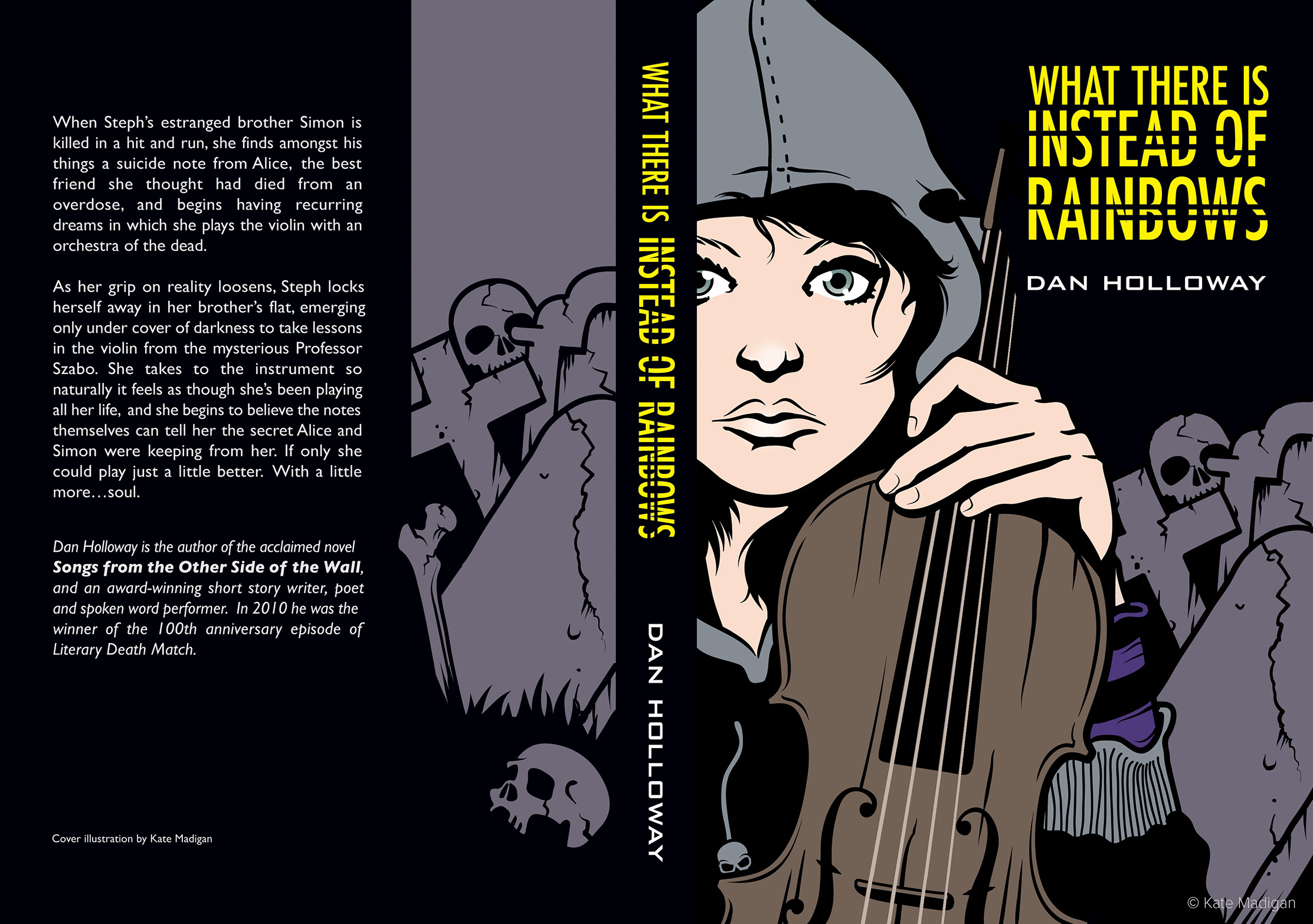 Cover for Dan Holloway's YA novel What There Is Instead Of Rainbows, showing a teenage emo girl in a hoodie playing the violin in a graveyard. Illustration copyright Kate Madigan.