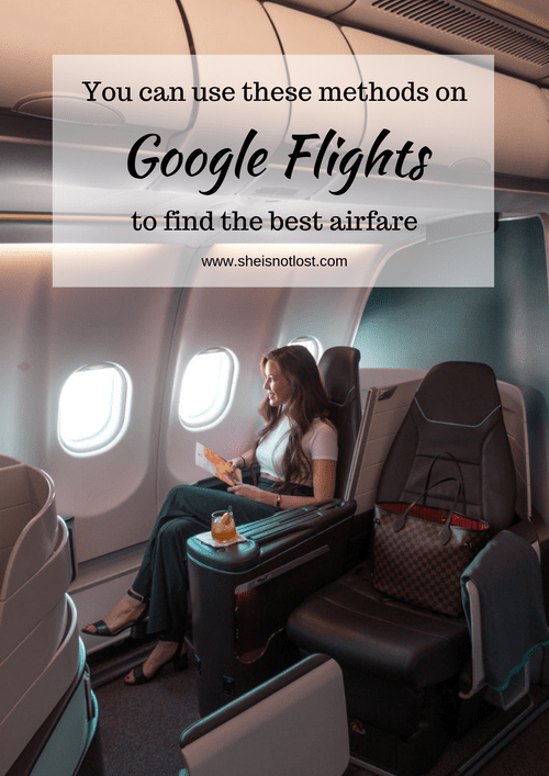 Google Flights You Can Use These Methods To Find The Best Airfare She Is Not Lost