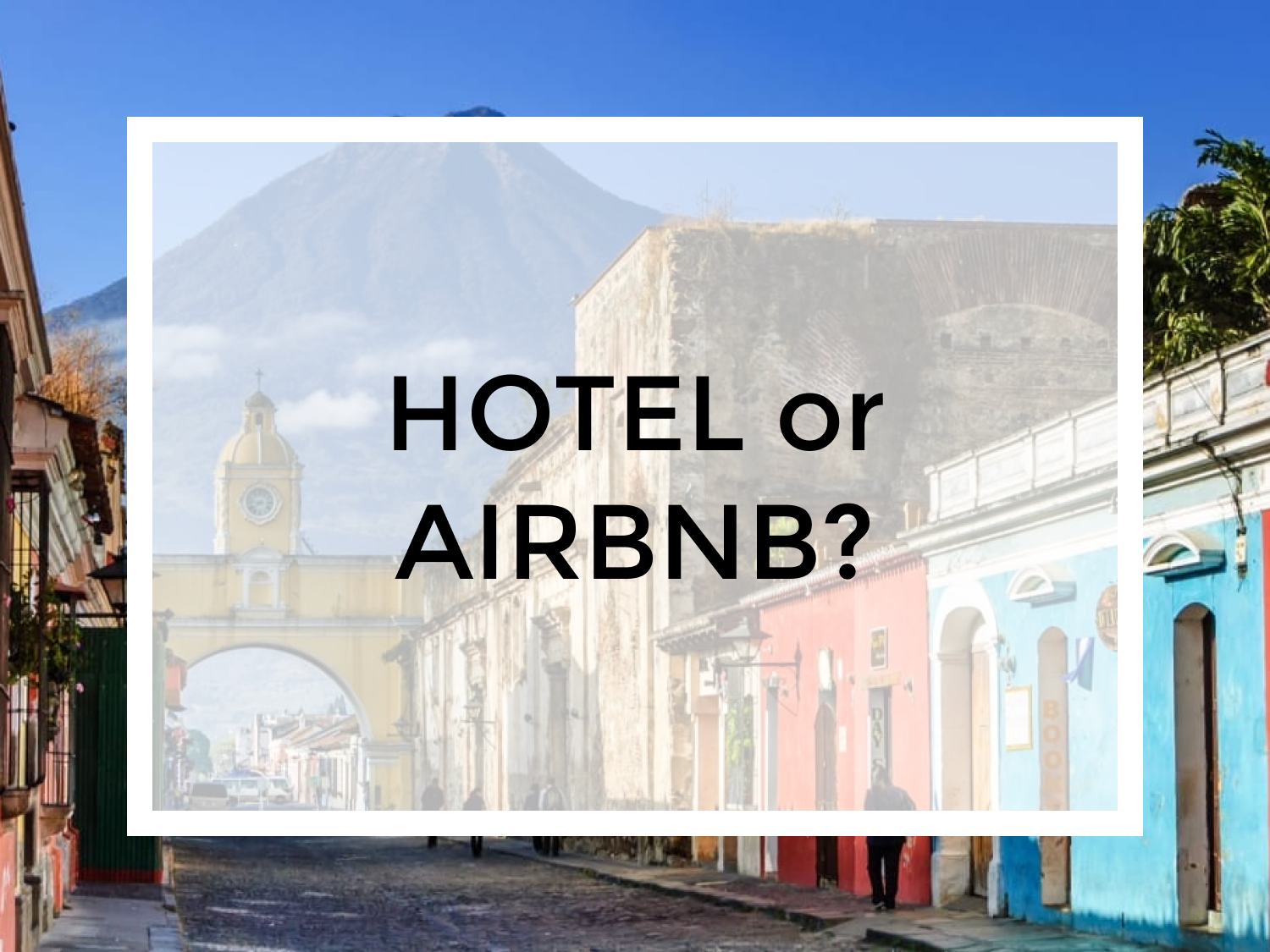 Should I Stay in an Airbnb or Hotel?