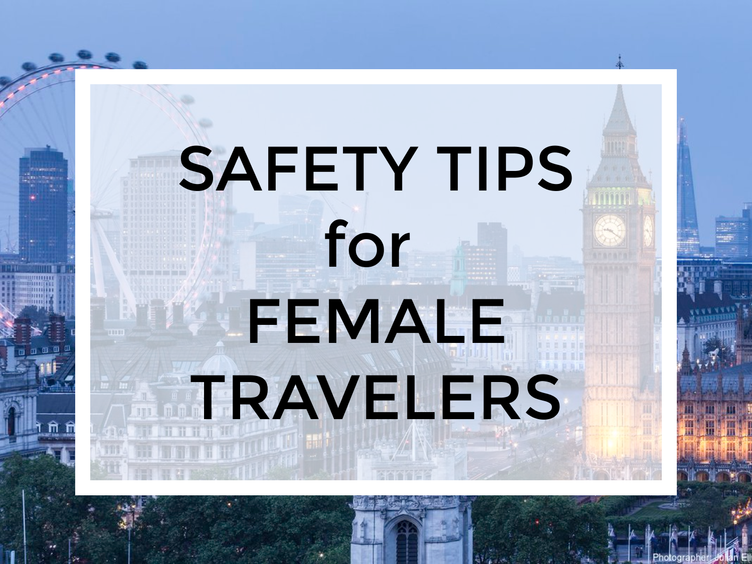 18 Safety Tips for Female Travelers