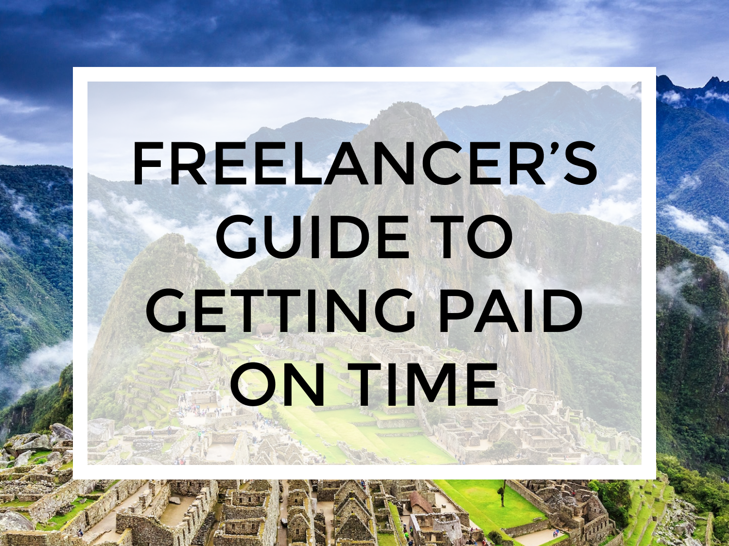 Tips for Getting Paid on Time as a Freelancer