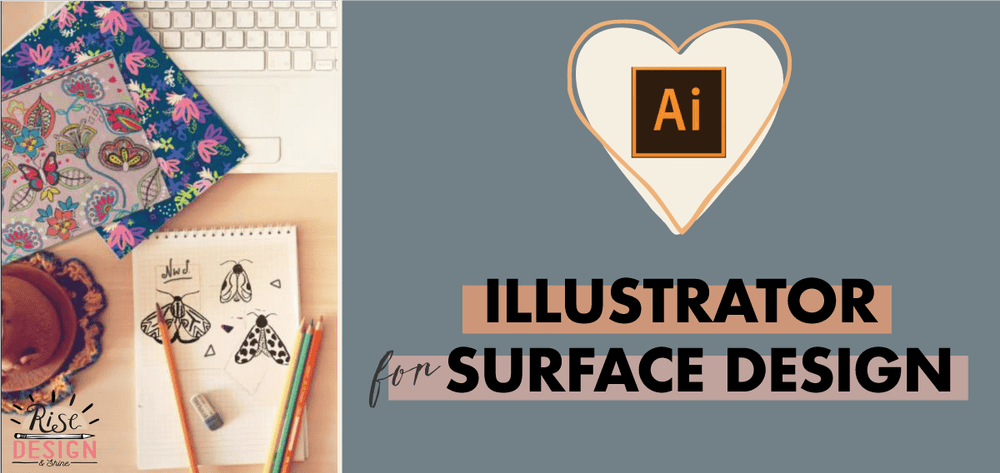 Adobe Illustrator For Surface Pattern Design Rise Design Shine