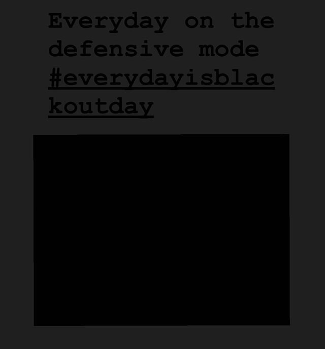 #everydayisblackoutday #blackouttuesday...