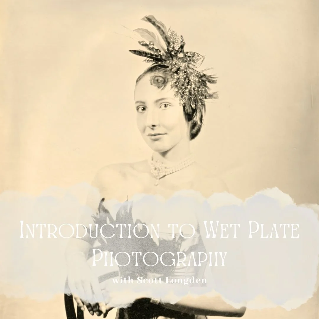 An Introduction to Wet Plate Photography with Scott Longden