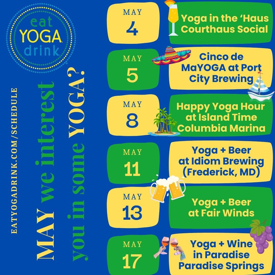 𝐌𝐀𝐘 starts next week and we 𝐌𝐀𝐘 have a few exciting #eatYOGAdrink experiences to share with you in the coming month.  𝐌𝐀𝐘 we invite you to enjoy presence, stress-release, and good times on your mat? Register for the following classes from th