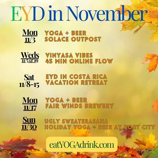🍂 ℕ𝕆𝕍𝔼𝕄𝔹𝔼ℝ&hellip;𝔽𝕃𝕆𝕎𝕧𝕖𝕞𝕓𝕖𝕣 🧘🏽&zwj;♀️

🍻 Mon 11/3 6pm Yoga + Beer at @solacebrewing Outpost (Falls Church)

🤸🏾&zwj;♂️ Weds 11/5 &amp; 11/19 12pm Vinyasa Express (online)

✈️🇨🇷 Sat 11/8-15 EYD in Costa Rica Vacation Retreat! T