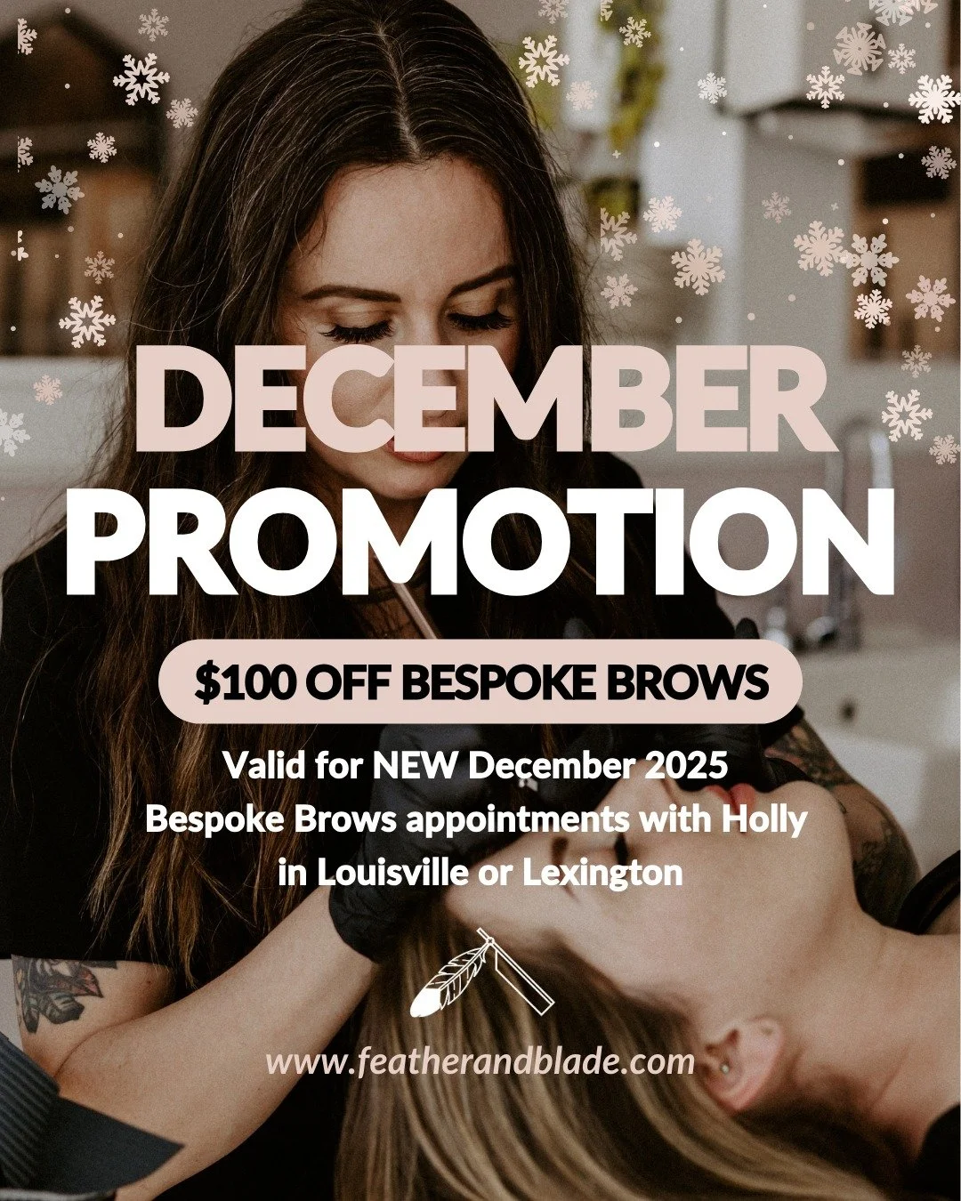 📢 DECEMBER 2025 BROWS PROMO 📢

Save $100 on new December 2025 Bespoke Brows* appointments with Holly in Lexington or Louisville! Book at the link in our bio or at featherandblade.com!

*Bespoke Brows is our signature customizable cosmetic tattoo br