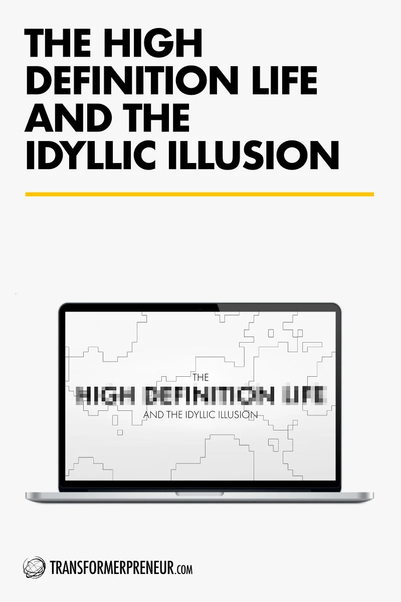 TCC - Blog Post - Template - 0012 - The High Definition Life and The Idyllic Illusion - 800px.jpg