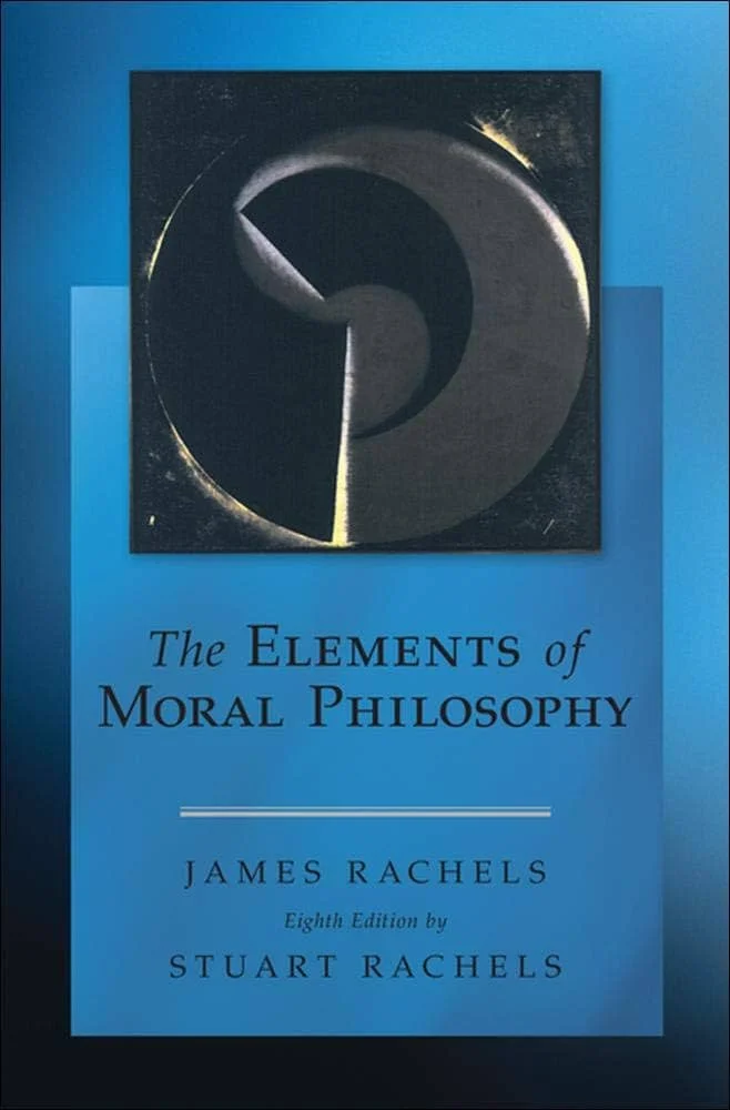    The Elements of Moral Philosophy by James and Stuart Rachels Text (Link)      Dr. James Rachels Lecture on Darwin and Animal Ethics (Link)   