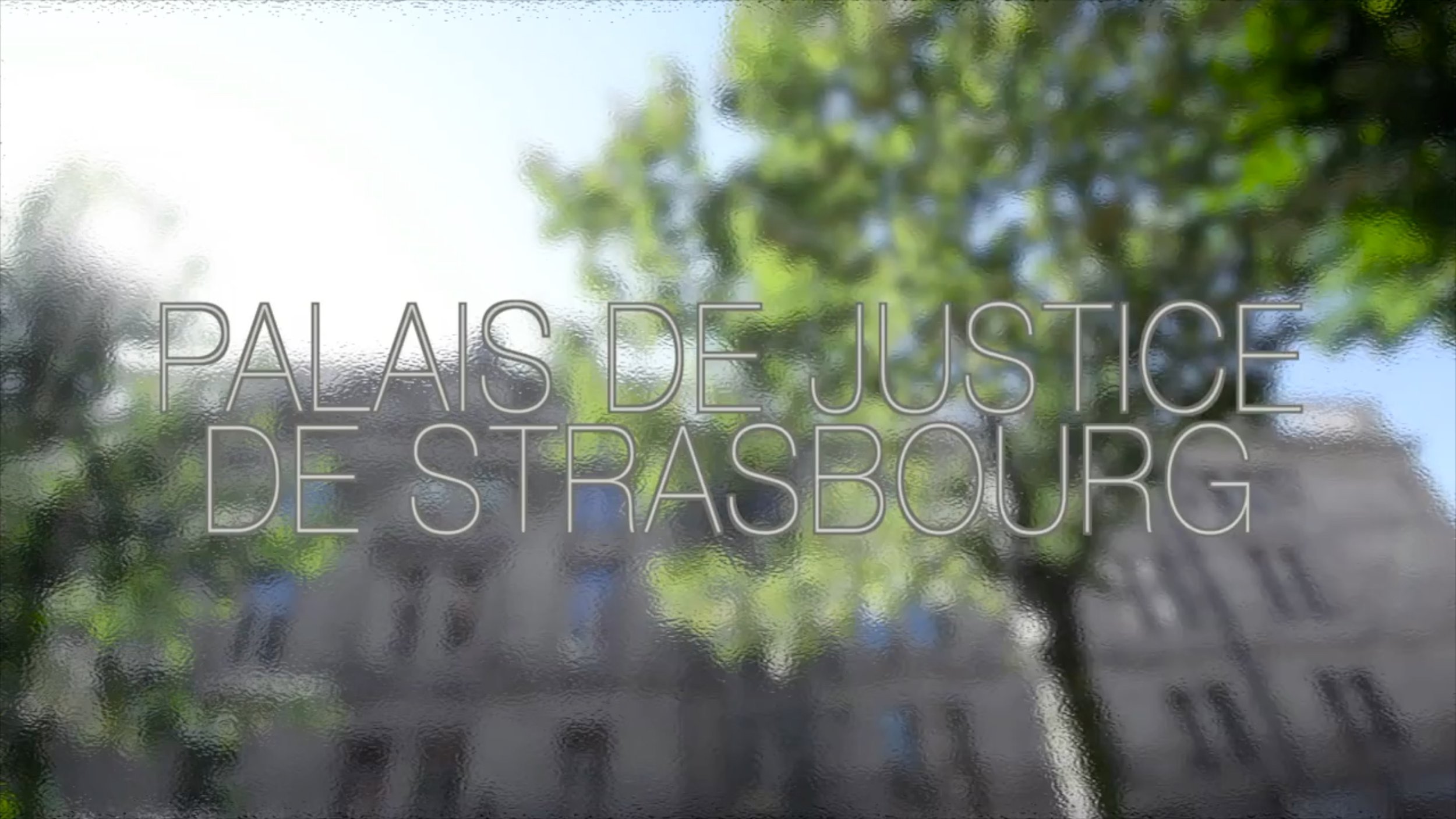 Palais de Justice de Strasbourg - PHASE 1 - décembre 2014