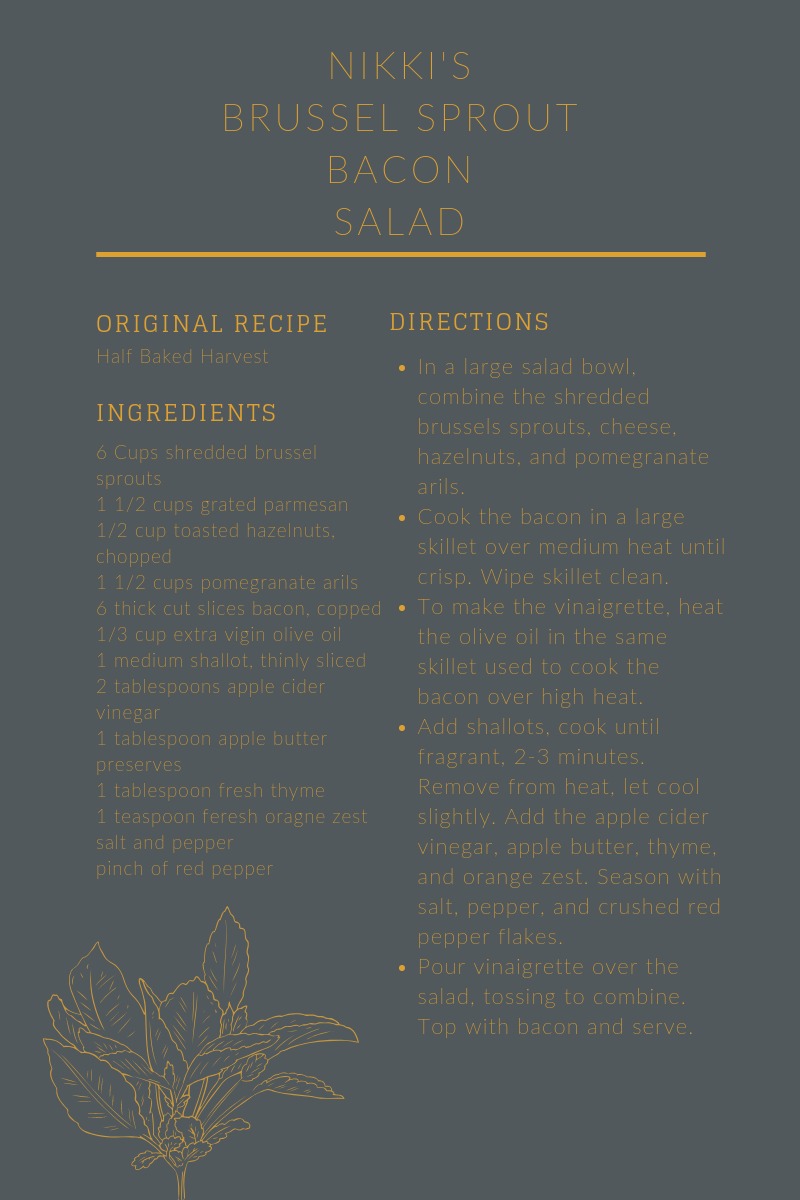 Nikki’s Shredded Brussel Sprout and Bacon Salad : Bacon. Need we say more?