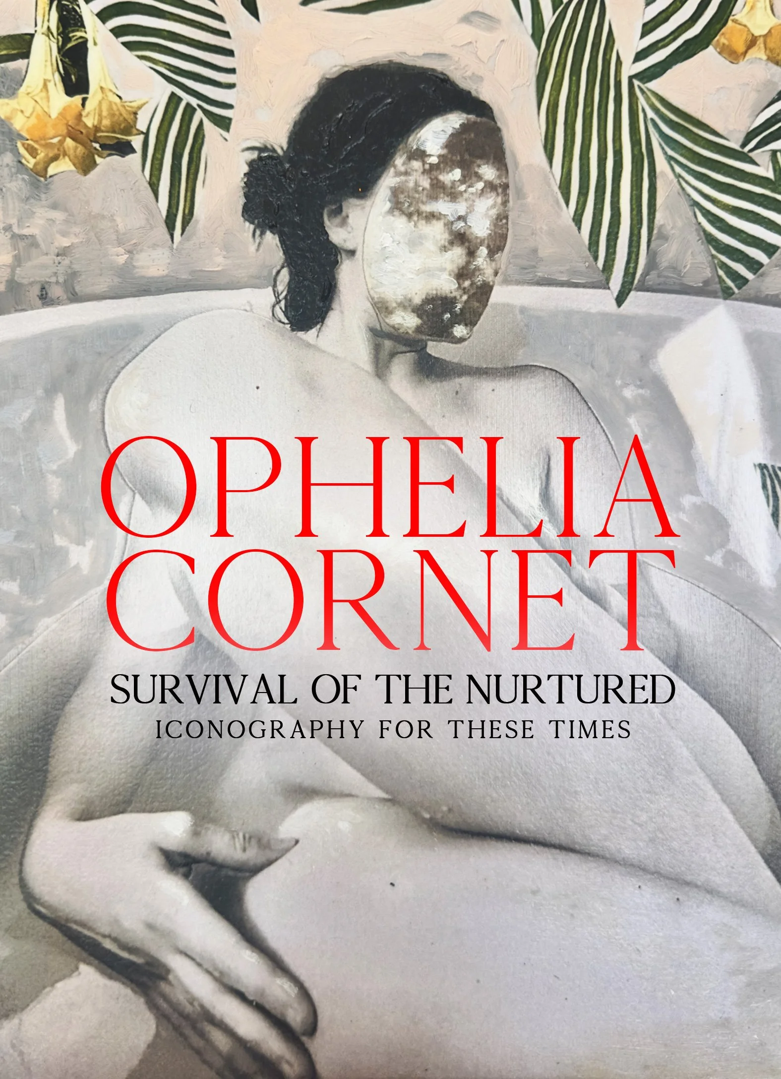 Ophelia Cornet - Survival of the Nurtured, Iconography for these Times