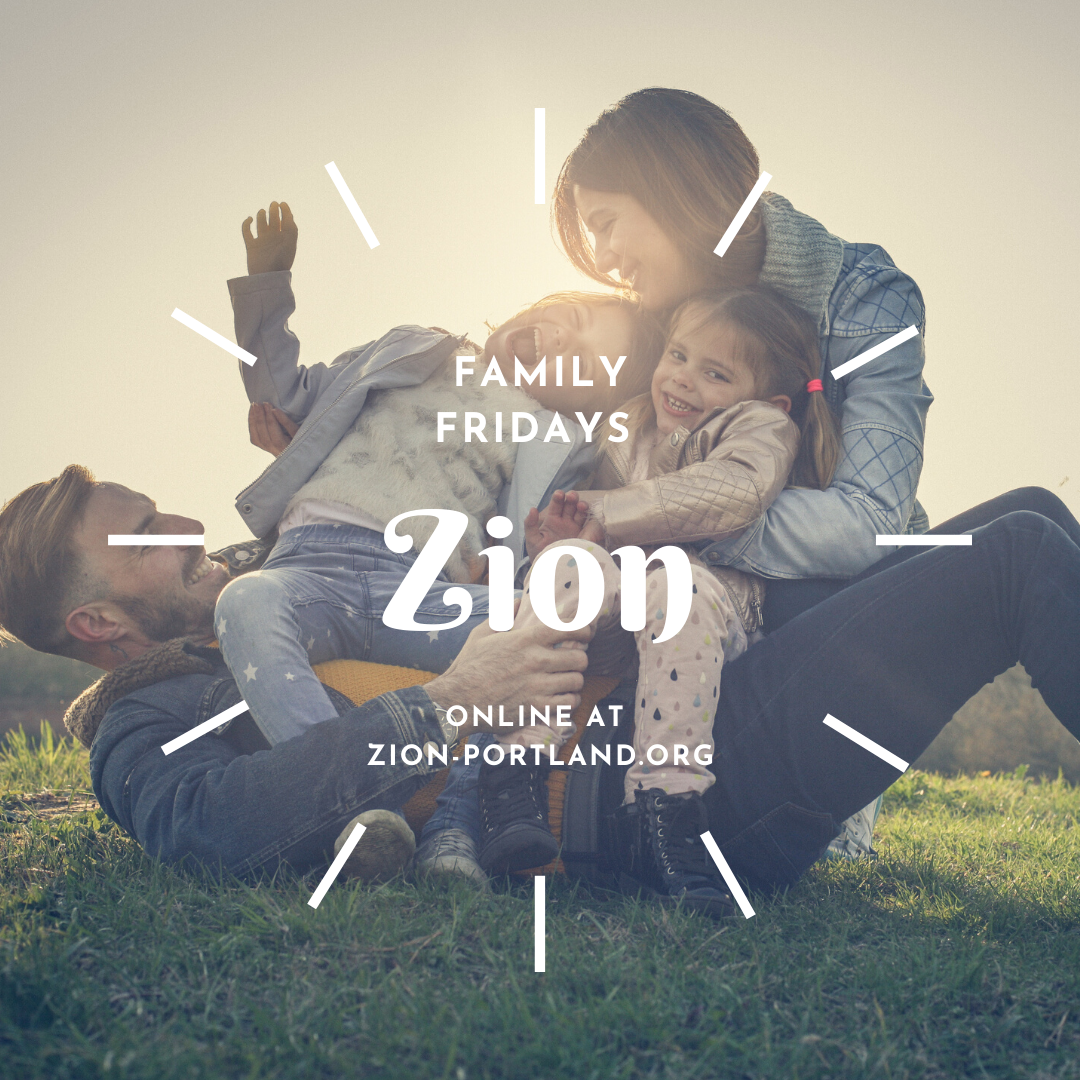 Zion Family Fridays for 06.26.20