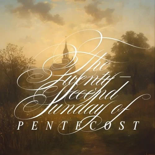 Zion Worship Service 11.09.25 The Twenty-Second Sunday Of Pentecost 