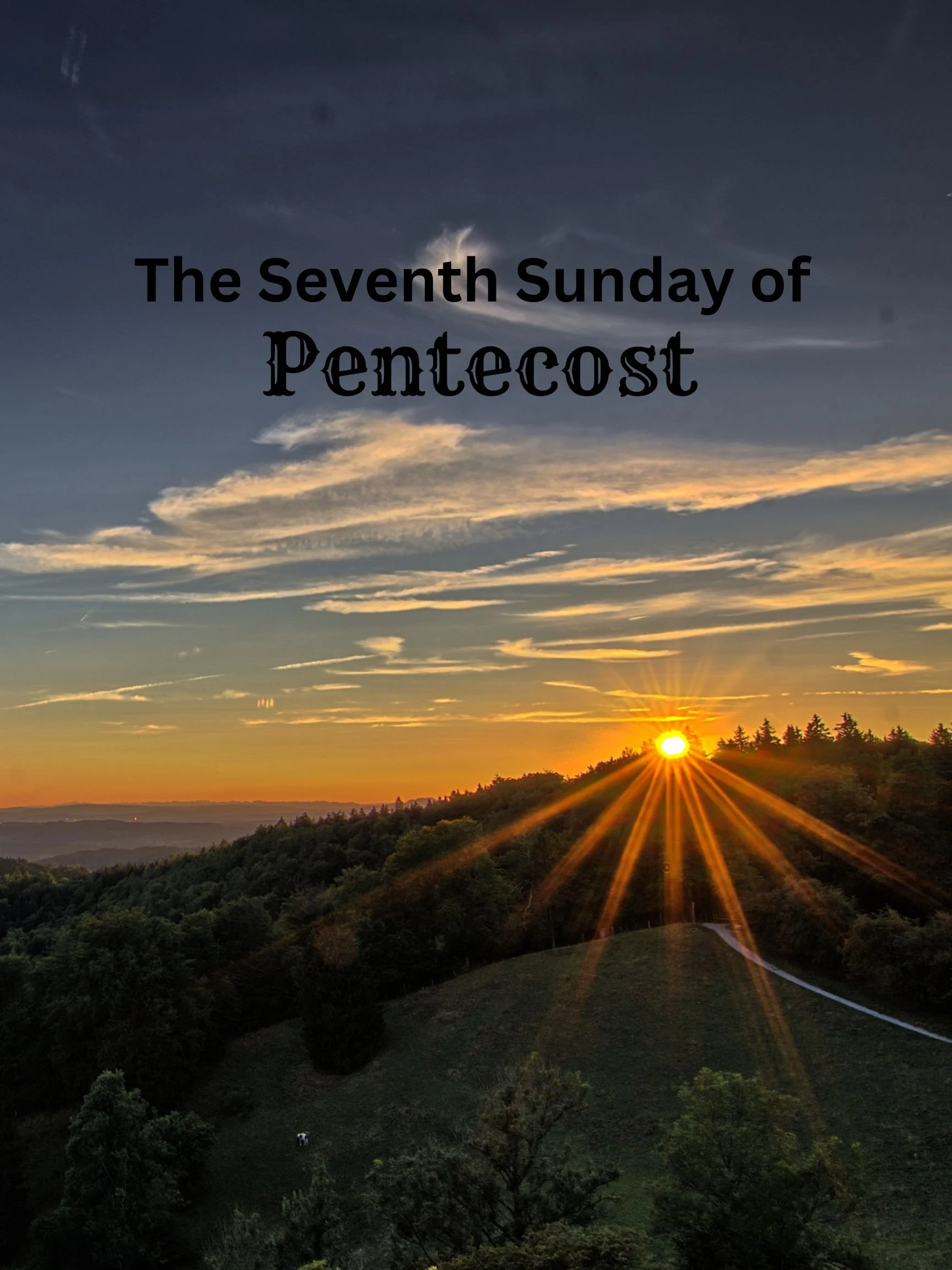 Zion Worship Service 07.12.26 The Seventh Sunday of Pentecost 