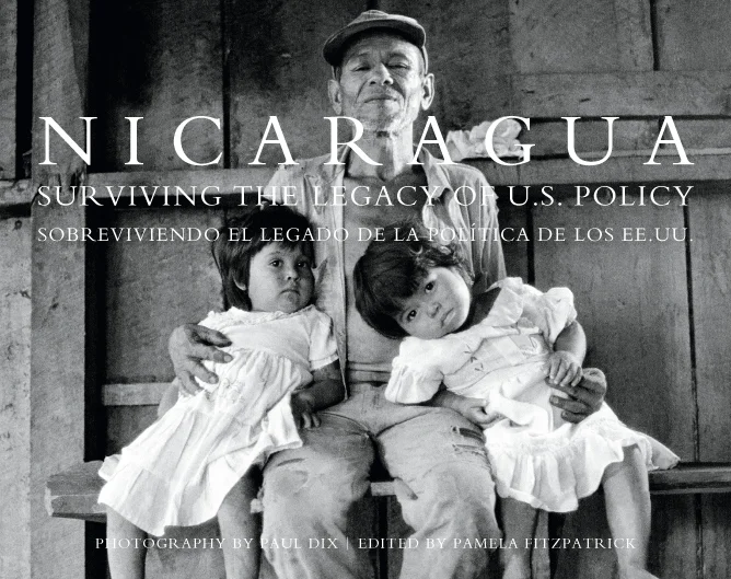 Nicaragua: Surviving the Legacy of U.S. Policy