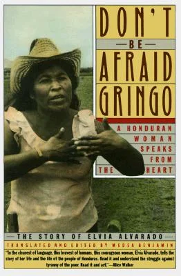Don't Be Afraid Gringo