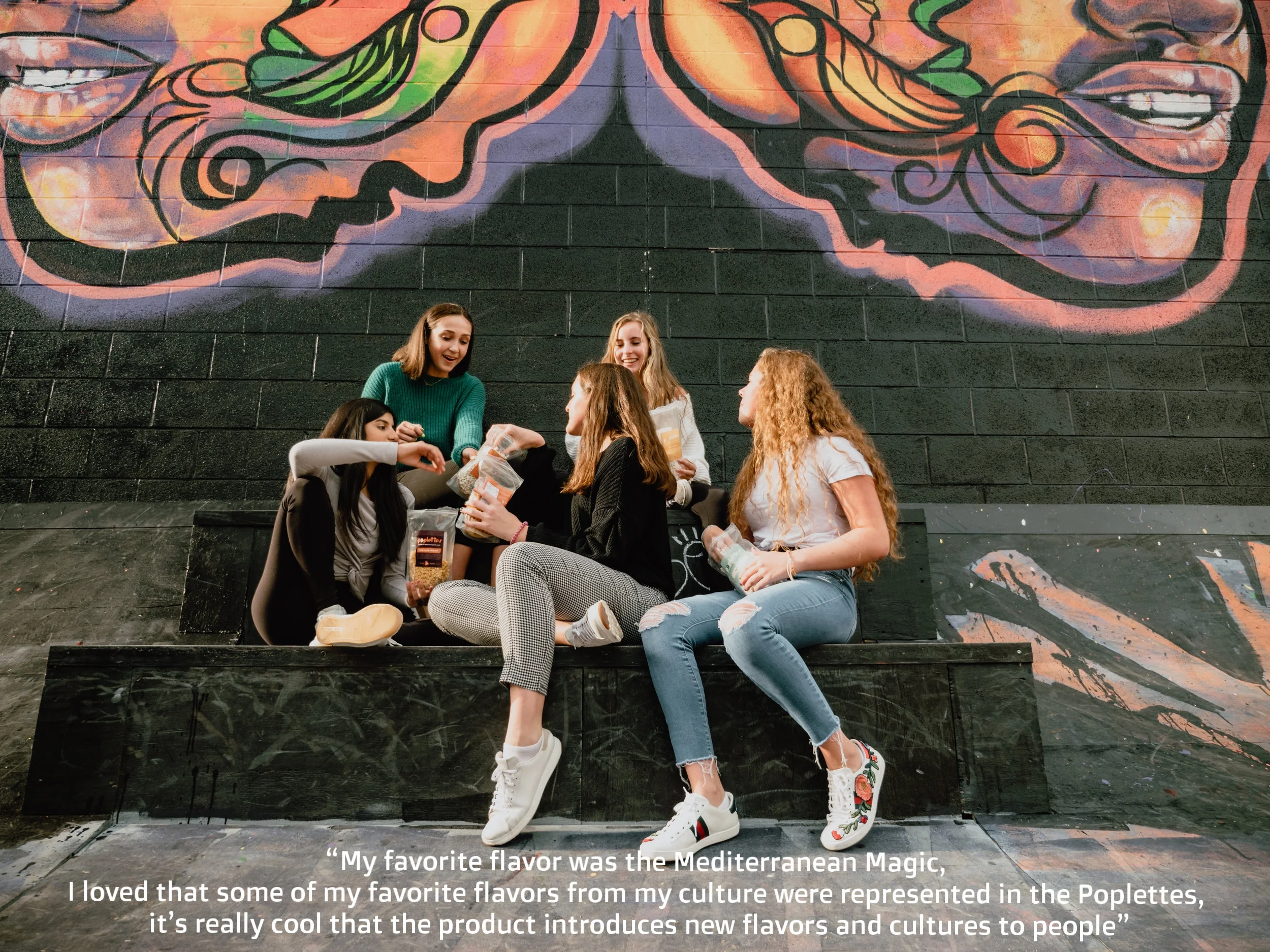 “My favorite flavor was the Mediterranean Magic, I loved that some of my favorite flavors from my culture were represented in the Poplettes, it’s really cool that the product introduces new flavors and cultures to people”