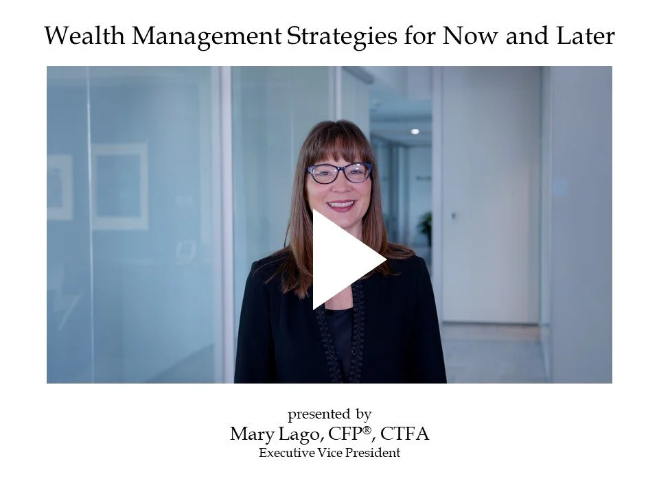 Wealth Management Strategies for Now and Later