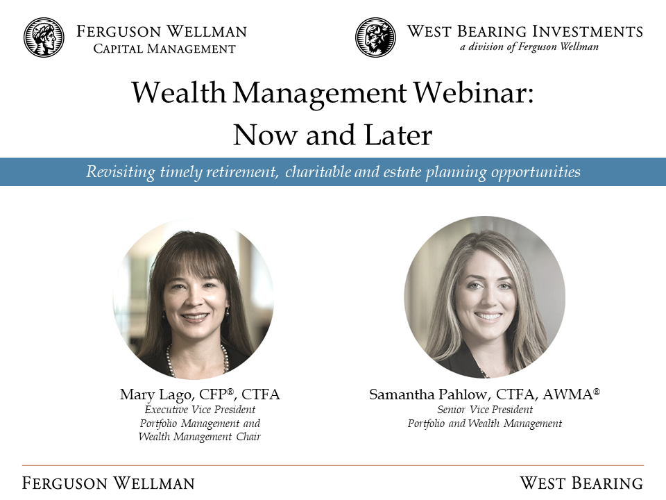 Wealth Management Webinar Recording: Strategies for Now and Later