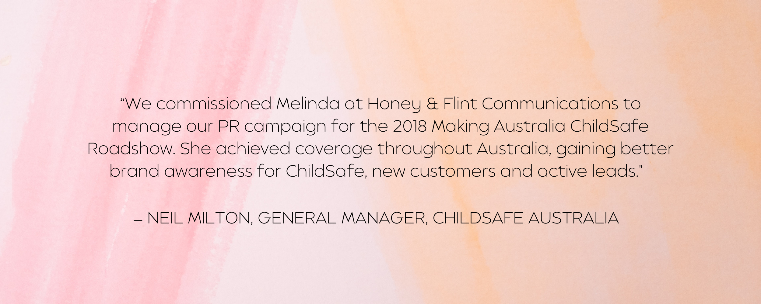 — NEIL MILTON, GENERAL MANAGER, CHILDSAFE AUSTRALIA.png