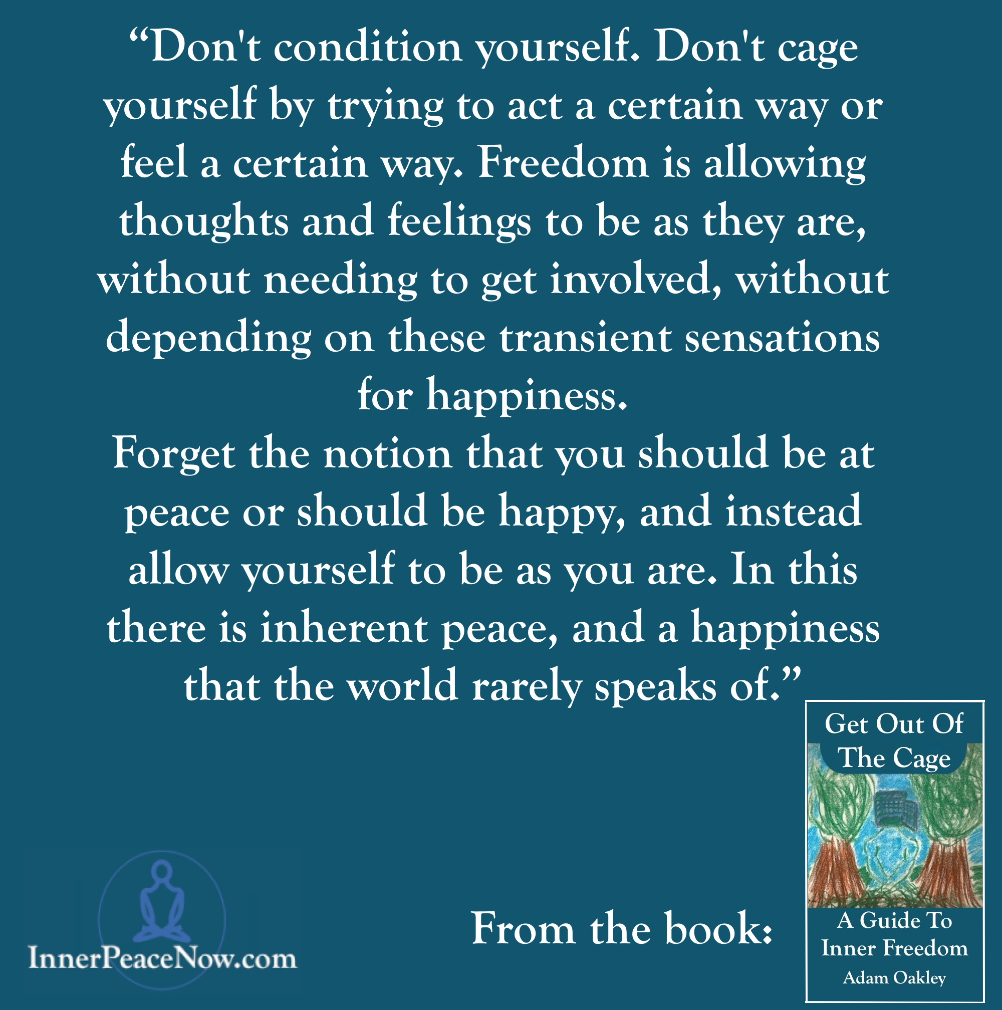 Don't Condition Yourself - Get Out Of The Cage Quote