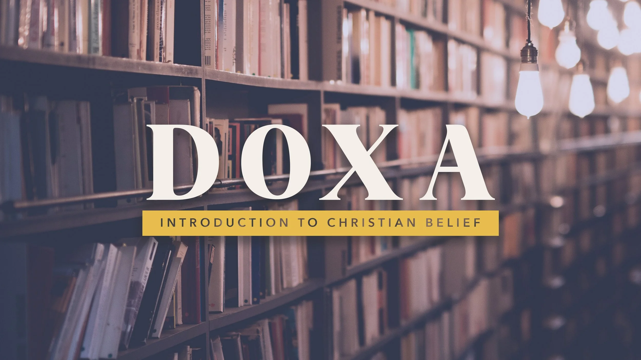 DOXA: An Introduction to Christian Belief