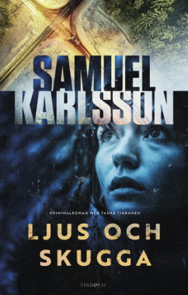 Samuel Karlsson: Ljus och skugga
