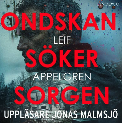 Leif Appelgren: Ondskan söker sorgen