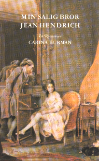 Carina Burman: “Min salig bror Jean Hendrich” (1993)
