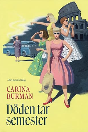 Carina Burman: Döden tar semester