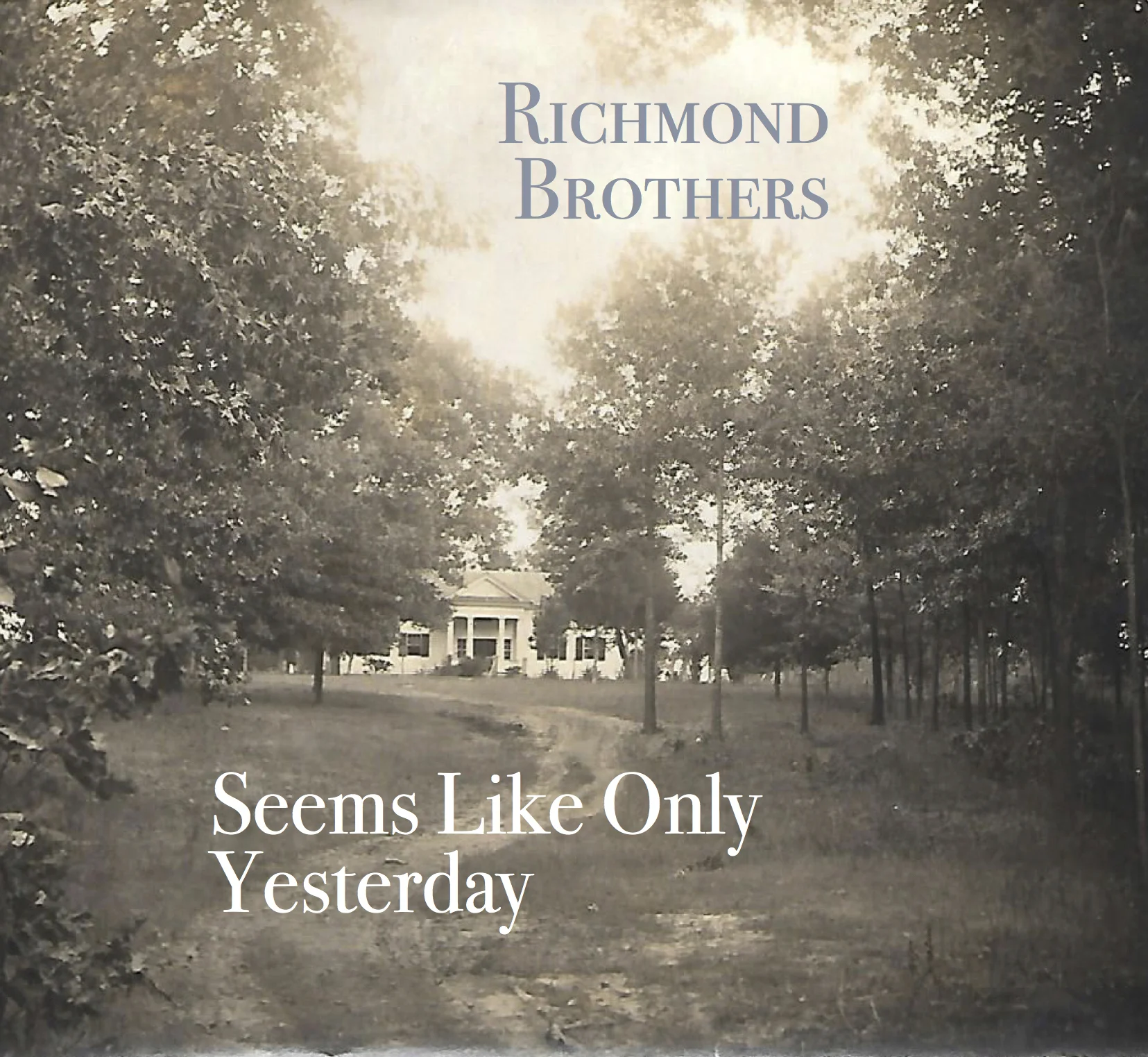 Richmond Brothers / Seems Like Only Yesterday