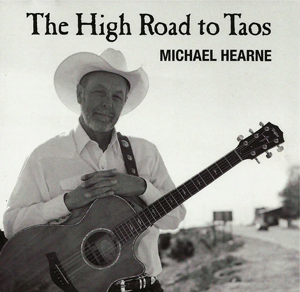 Michael Hearne - The High Road to Taos & Red River Dreams