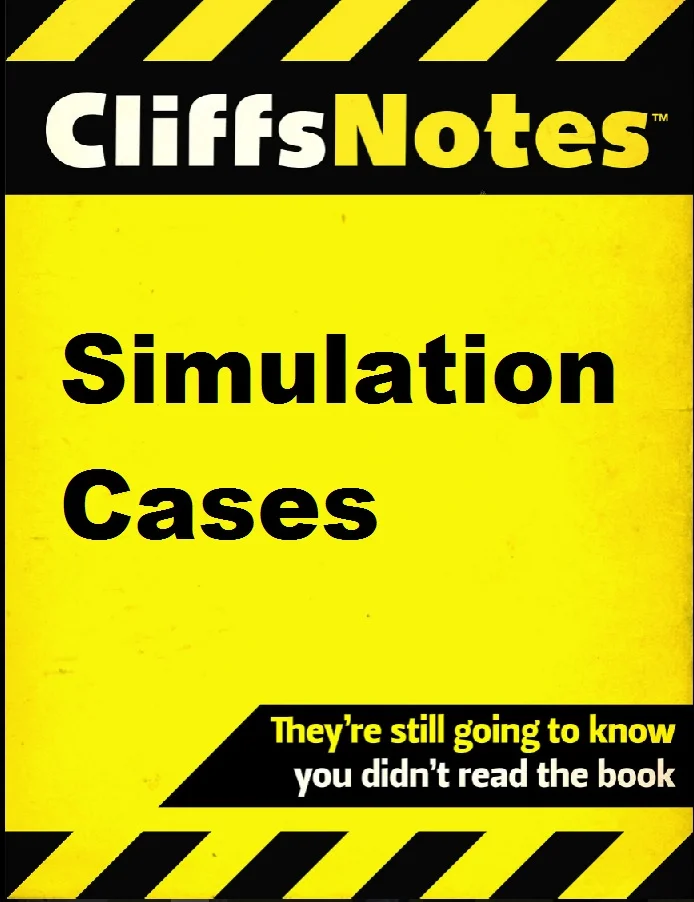 Simulation Cases Cliff Notes - April 2018