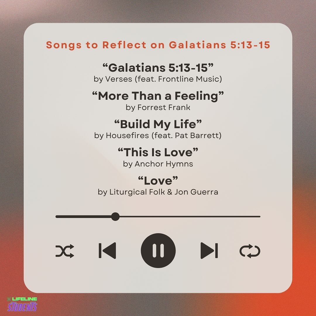 Last night at youth group I showed our students a list of a few songs they can check out, which would help them reflect on the themes/ideas we discussed in our time studying Galatians 5:13-15. Here are those songs! May they be a blessing to you as we