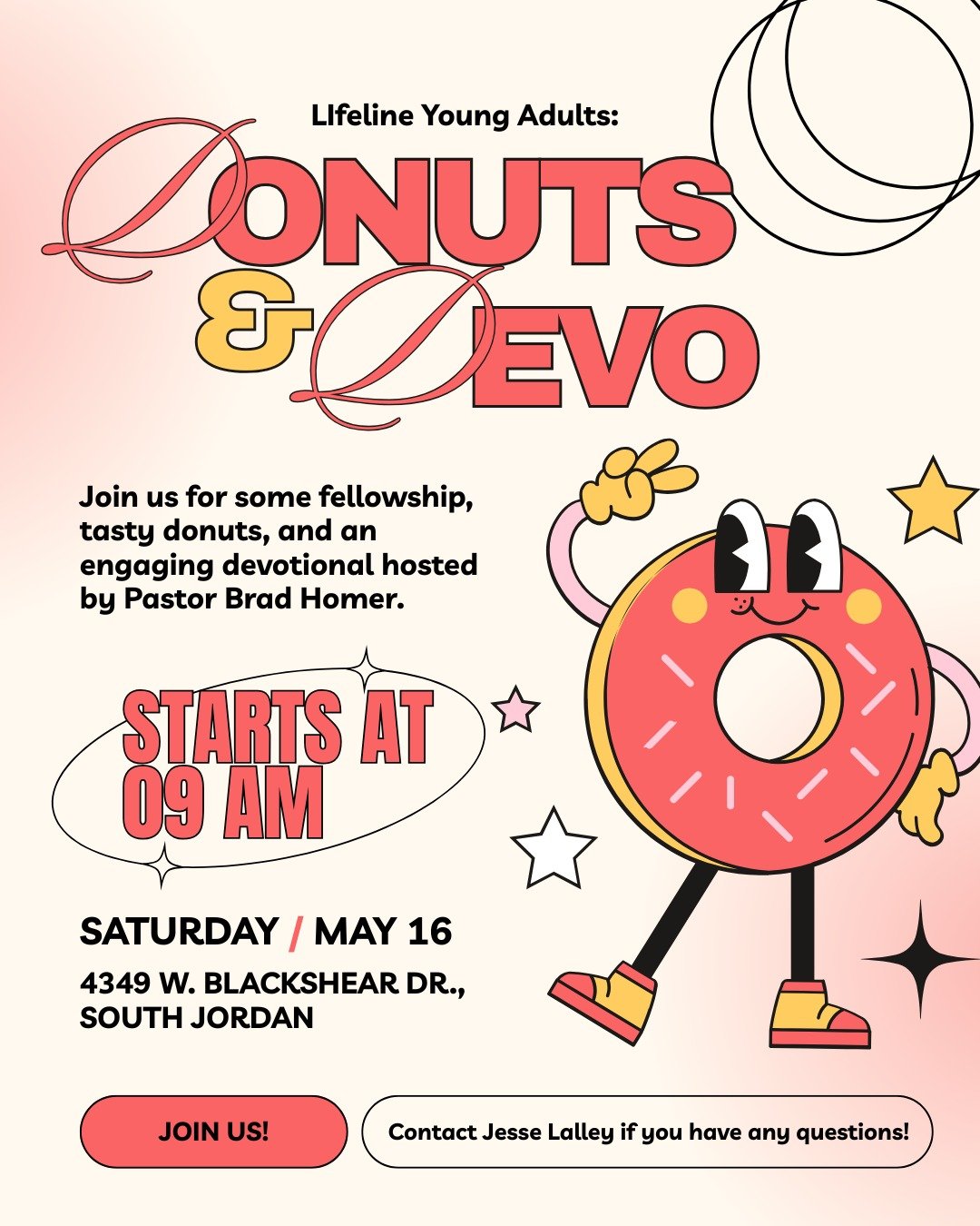 Hey Lifeline Young Adults! In less than a month we have our next ministry gathering! This time we'll be enjoying some fellowship, donuts, and devotional led by Pastor Brad Homer! It's going to be a lowkey and encouraging way to spend your morning! Ho