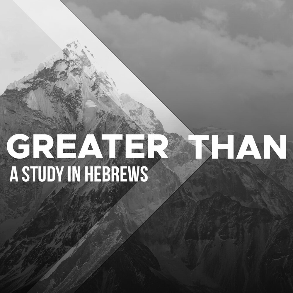 Greater Than - A Study in Hebrews.jpg