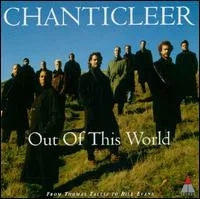 Charm Me Asleep Chanticleer Out of this World Joseph Jennings, conductor Teldec, 1994