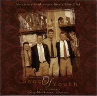 Carmina Juventutis - TTBB Chorus University of Michigan Men's Glee Club Songs of Youth, Jerry Blackstone, conductor