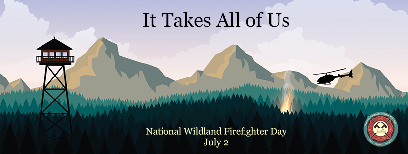 Fire Friday #187: Honoring, Celebrating, and Remembering Wildland Firefighters