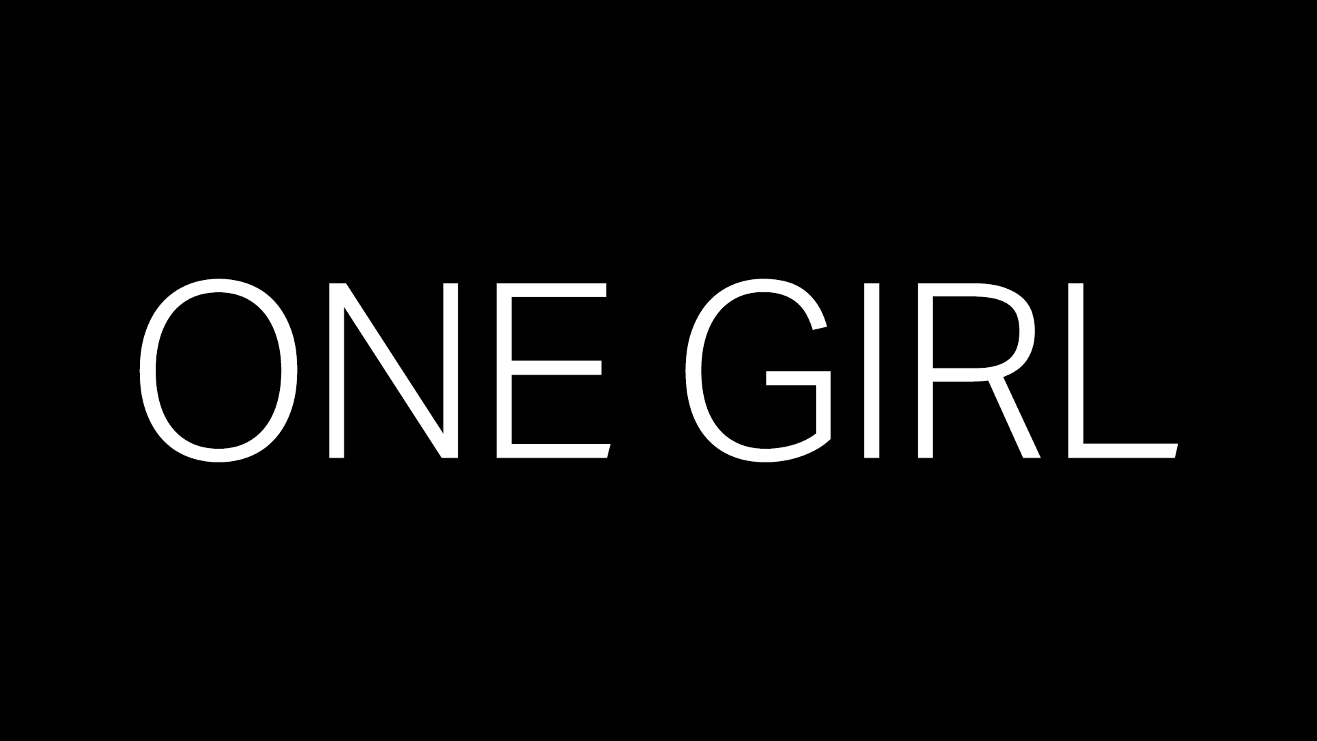 ONE GIRL