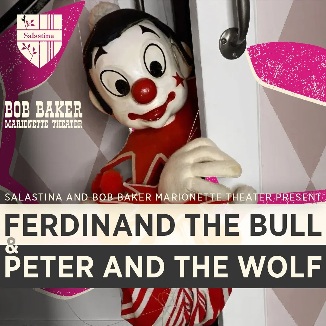 Salastina and Bob Baker Marionette Theater Present: Ferdinand the Bull and Peter and the Wolf