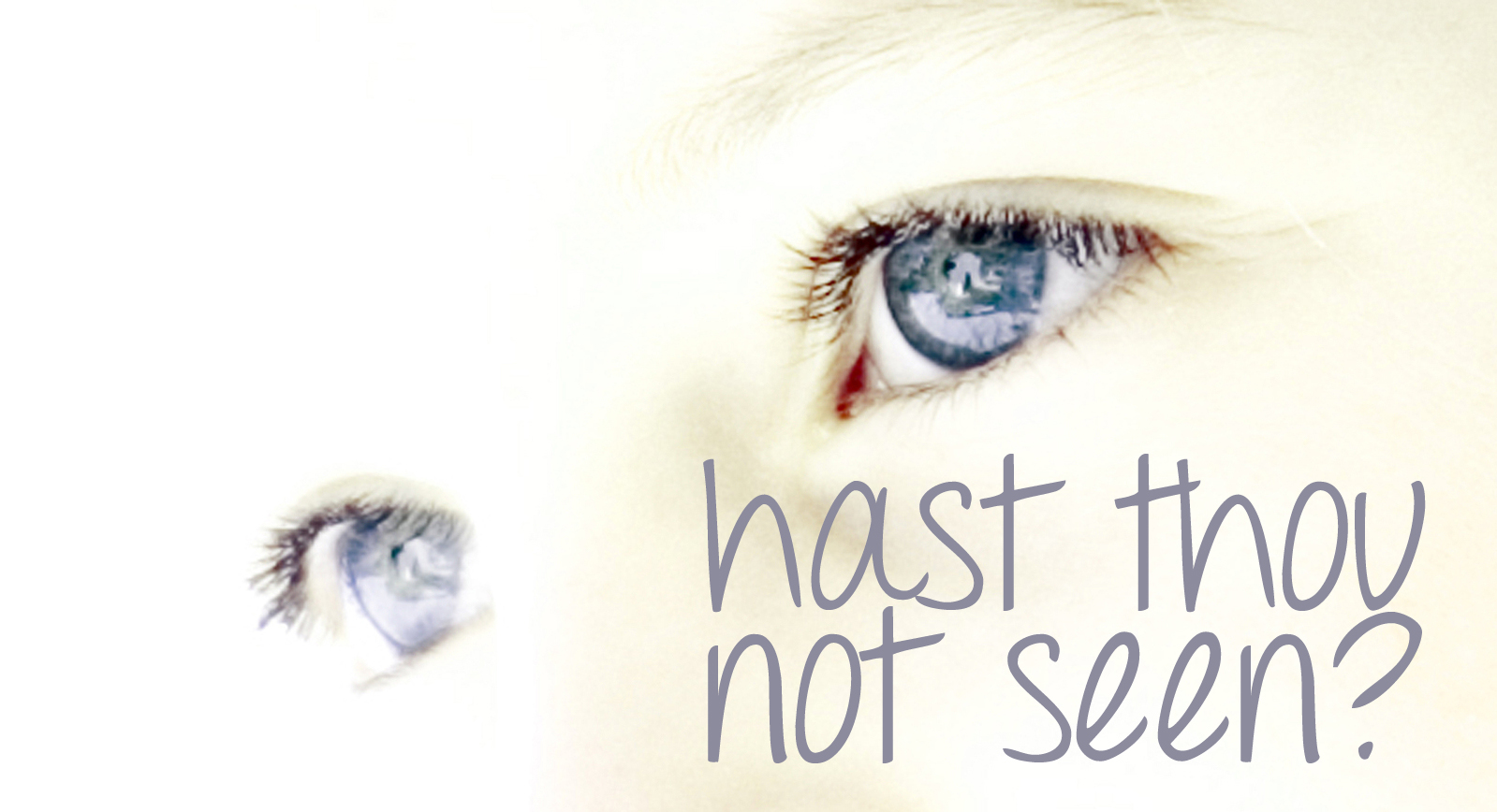 hast-thou-not-seen.jpg