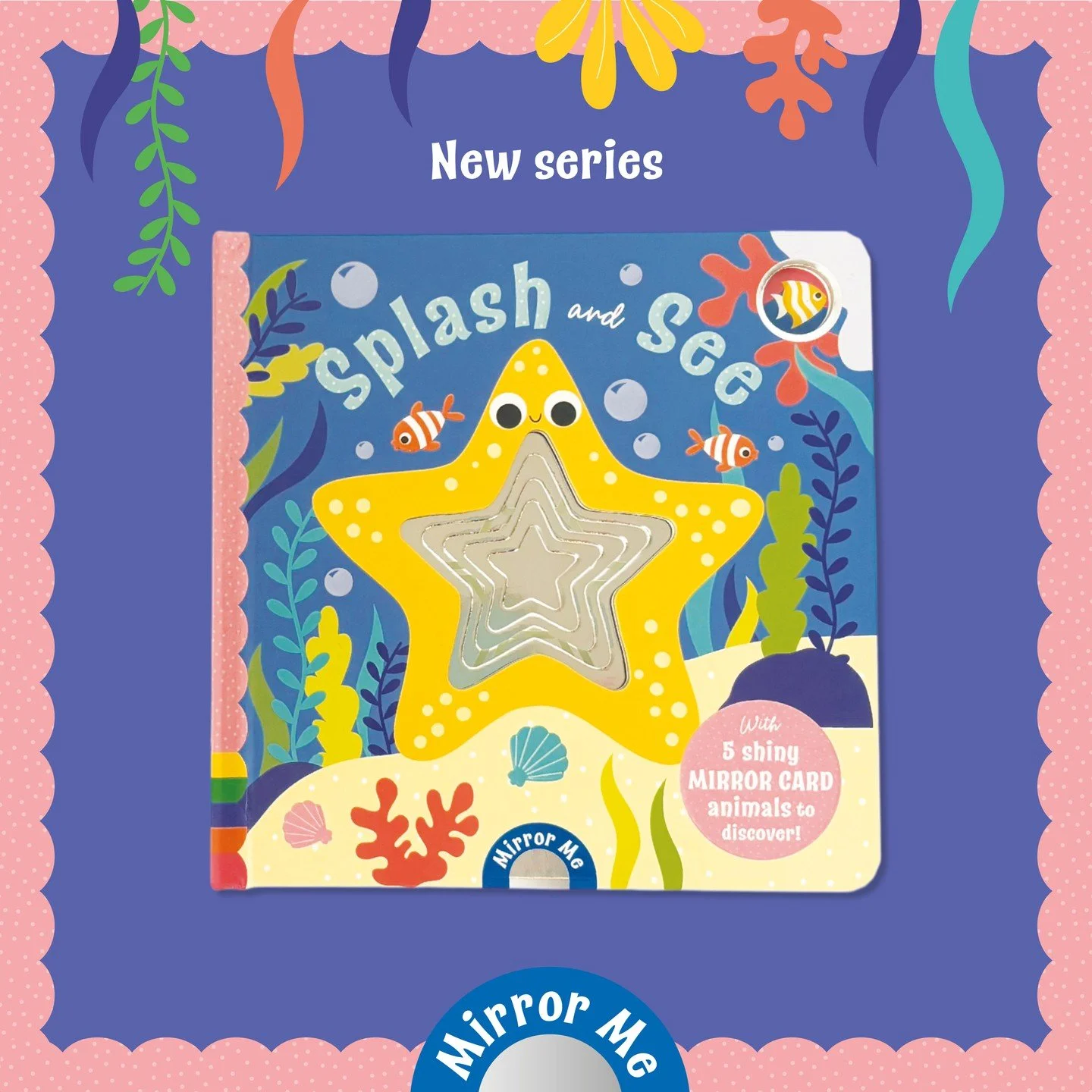 Check out our shiny new series MIRROR ME 🪩

Each title features bright, colourful artwork and shimmery shapes.

Visit the Farm, Ocean, Wild and Forest and discover a new shiny animal on each page! With rhyming text and questions to encourage interac