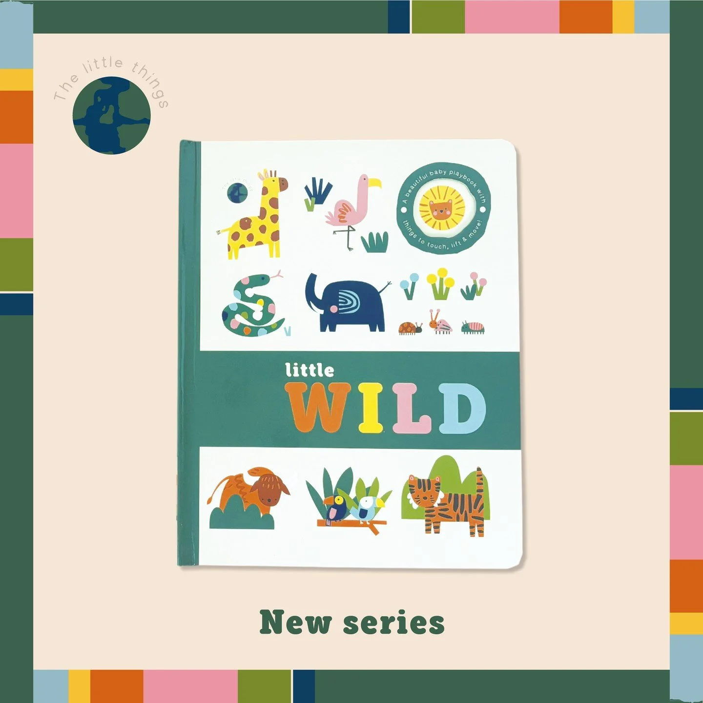 Take a look at our lovely new series THE LITTLE THINGS 🌎

Featuring a different novelty on every page and a large double page fold-out to finish.

Designed especially for little ones, there are easy to lift flaps, movements and touch and feel combin