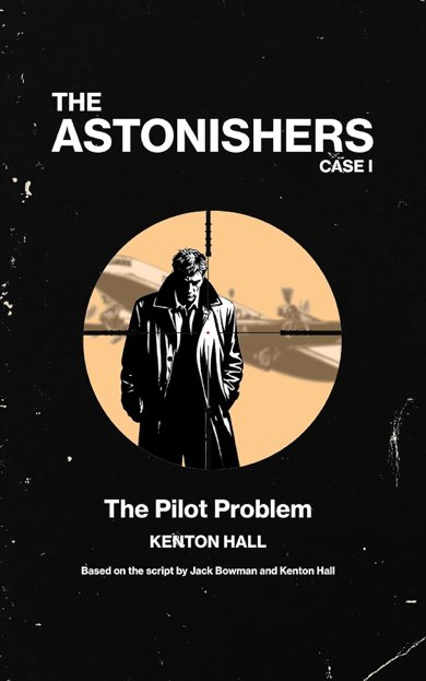 By Kenton Hall, based on a script by Jack Bowman &amp; Kenton Hall